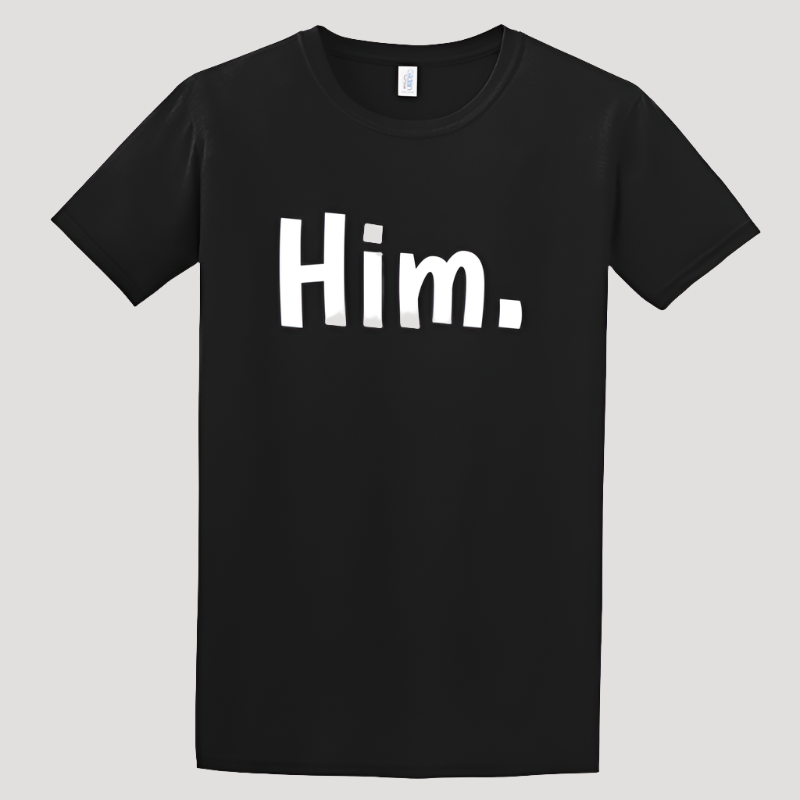 "Him." Tee