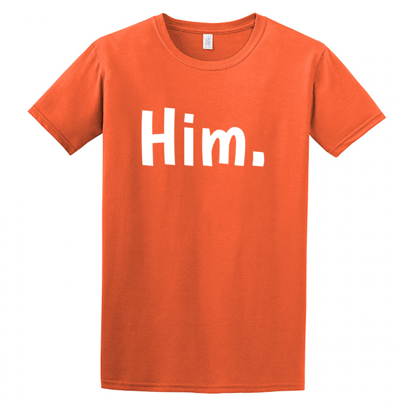 "Him." Tee