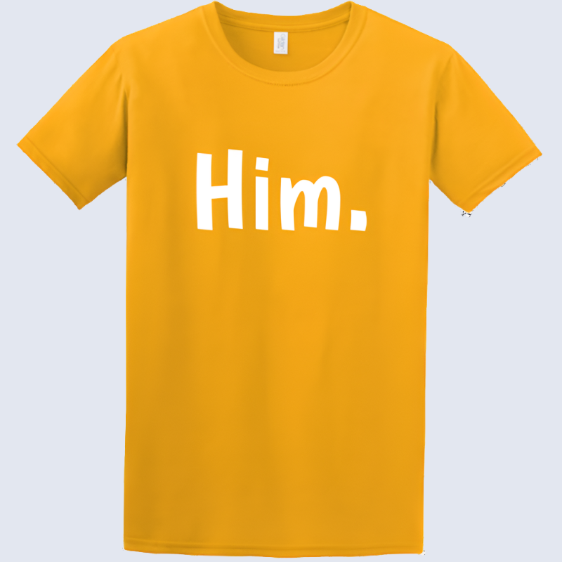 "Him." Tee